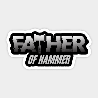 Father of Hammer Sticker